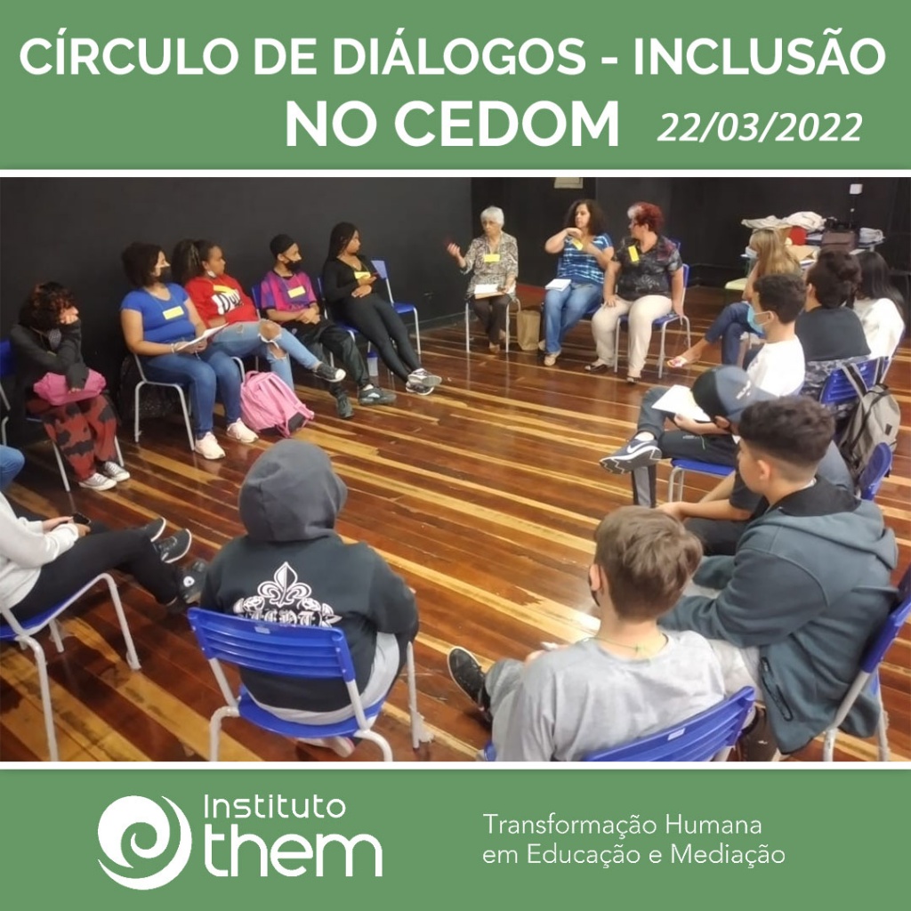 CEDOM - Círculo de Diálogos com o tema INCLUSÃO